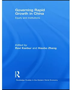 Governing Rapid Growth in China: Equity and Institutions
