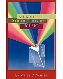 Gurdjieff, String Theory, Music