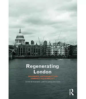 Regenerating London: Governance, Sustainability and Community in a Global City