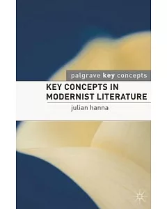 Key Concepts in Modernist Literature