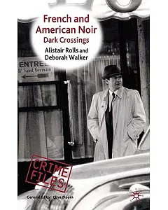 French and American Noir: Dark Crossings
