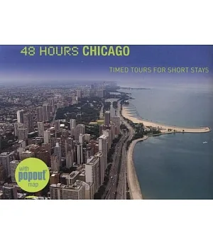 Globe Pequot 48 Hours Chicago: Timed Tours for Short Stays