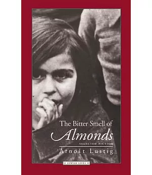 The Bitter Smell of Almonds: Selected Fiction