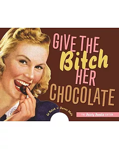 Give the Bitch Her Chocolate