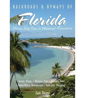 Backroads & Byways of Florida: Drives, Day Trips & Weekend Excursions