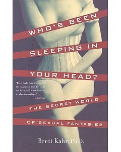 Who’s Been Sleeping in Your Head?: The Secret World of Sexual Fantasies