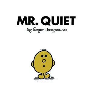 Mr. Quiet