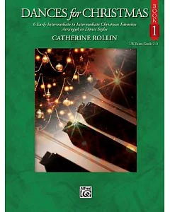 Dances for Christmas: 6 Early Intermediate to Intermediate Christmas Favorites Arranged in Dance Styles