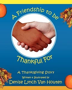A Friendship to Be Thankful for: A Thanksgiving Story