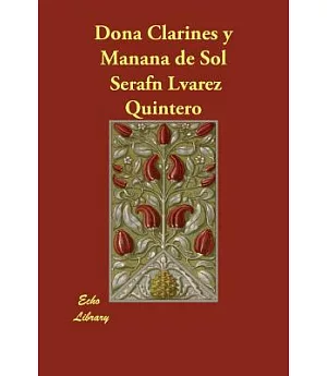 Dona Clarines y Manana de Sol/ Lady Clarines and Morning Sun