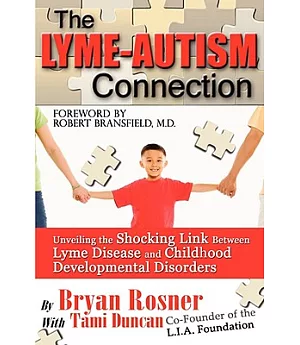 The Lyme-Autism Connection: Unveiling the Shocking Link Between Lyme Disease and Childhood Developmental Disorders