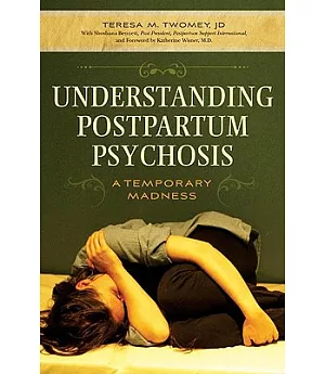 Understanding Postpartum Psychosis: A Temporary Madness