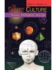 The Smart Culture: Society, Intelligence, and Law