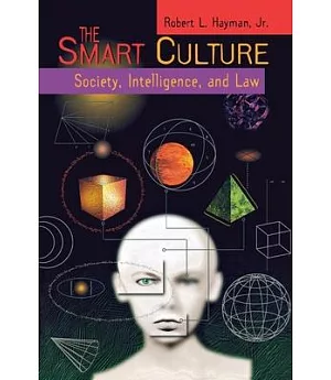 The Smart Culture: Society, Intelligence, and Law