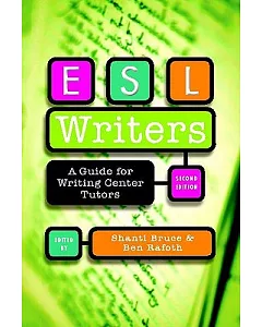 ESL Writers: A Guide for Writing Center Tutors