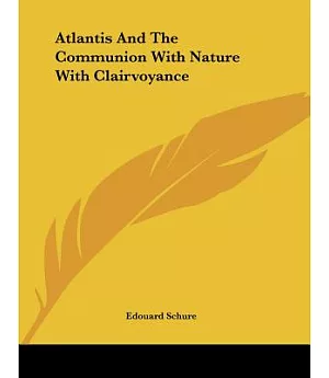 Atlantis and the Communion With Nature With Clairvoyance