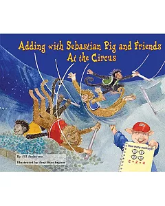 Adding With Sebastian Pig and Friends: At the Circus