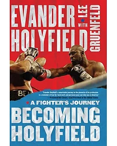 Becoming Holyfield: A Fighter’s Journey
