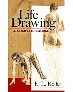 Life Drawing: A Complete Course