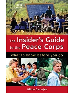 The Insider’s Guide to the Peace Corps: What to Know Before You Go