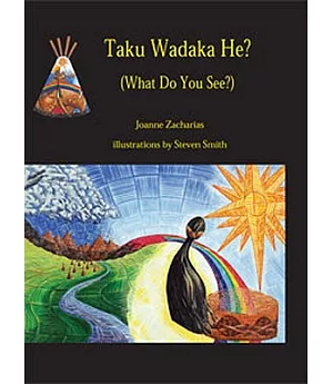 Taku Wadaka He?/ What Do You See?