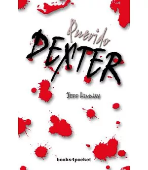 Querido Dexter/ Dearly Devoted Dexter