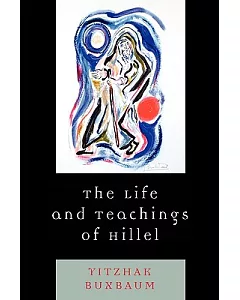 The Life and Teachings of Hillel