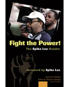 Fight the Power!: The Spike Lee Reader