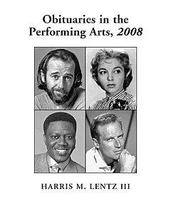 Oituaries in the Performing Arts, 2008: Film, Television, Radio, Theatre, Dance, Music, Cartoons and Pop Culture