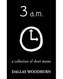 3 a.m.: A Collection of Short Stories