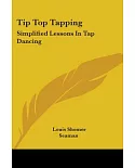 Tip Top Tapping: Simplified Lessons in Tap Dancing