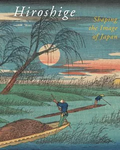Hiroshige: Shaping the Image of Japan
