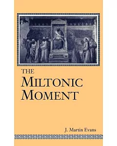 The Miltonic Moment
