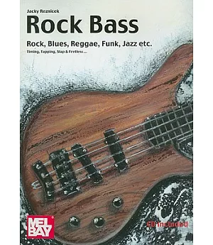 Rock Bass: Rock, Blues, Reggae, Funk, Jazz, Etc.