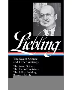 A. J. liebling: The Sweet Science and Other Writings