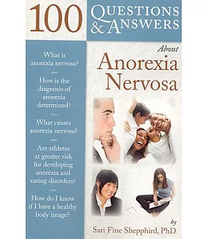 100 Questions & Answers About Anorexia Nervosa