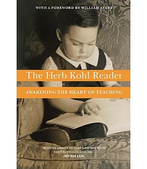 The Herb Kohl Reader: Awakening the Heart of Teaching