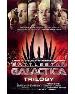 Battlestar Galactica Trilogy: The Clyons’ Secret, Sagittarius Is Bleeding, Unity