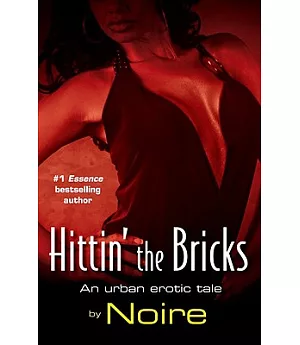 Hittin’ the Bricks: An Urban Erotic Tale
