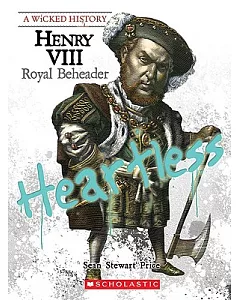 Henry VIII: Royal Beheader