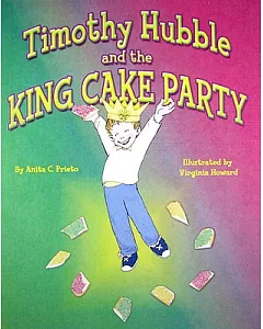 Timothy Hubble and the King Cake Party