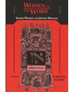 Women of the Word: Jewish Women and Jewish Writing