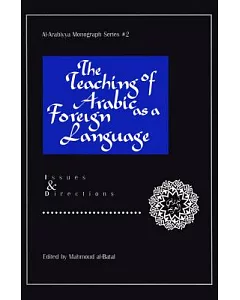The Teaching of Arabic As a Foreign Language: Issues and Directions