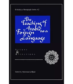 The Teaching of Arabic As a Foreign Language: Issues and Directions