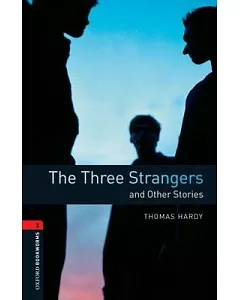 The Three Strangers And Other Stories