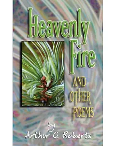 Heavenly Fire: And Other Poems