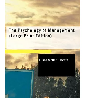 The Psychology of Management: The Function of the Mid in Determining, Teaching and Installing Methods of Least Waste