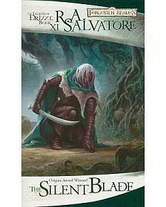 the Silent Blade: the Legend of Drizzt Book 11