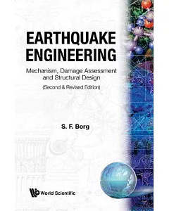 Earthquake Engineering: Mechanism, Damage Assessment and Structural Design
