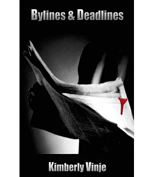 Bylines & Deadlines